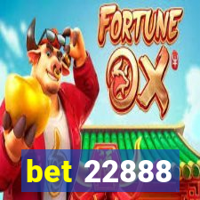 bet 22888